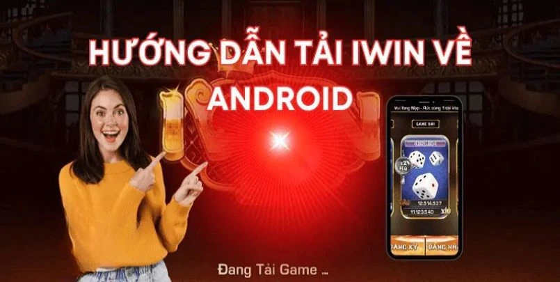 Các bước cài đặt app IWIN cho Android